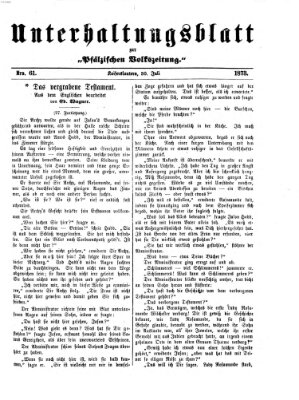 Unterhaltungsblatt zur Kaiserslauterer Zeitung (Pfälzische Volkszeitung) Mittwoch 30. Juli 1873