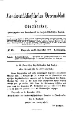 Landwirthschaftliches Vereinsblatt für Oberfranken Donnerstag 15. Dezember 1870