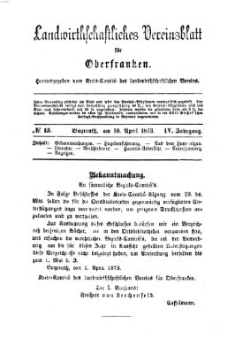 Landwirthschaftliches Vereinsblatt für Oberfranken Donnerstag 10. April 1873