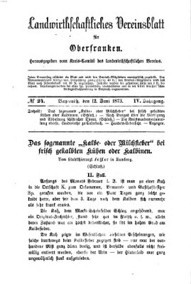 Landwirthschaftliches Vereinsblatt für Oberfranken Donnerstag 12. Juni 1873