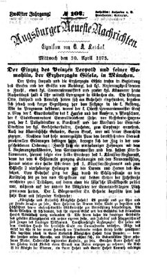 Augsburger neueste Nachrichten Mittwoch 30. April 1873