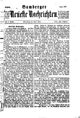Bamberger neueste Nachrichten Dienstag 24. Juni 1873