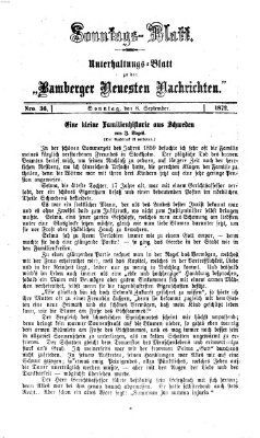 Bamberger neueste Nachrichten. Sonntagsblatt : Unterhaltungs-Beilage zu den "Bamberger neueste Nachrichten" (Bamberger neueste Nachrichten) Sonntag 8. September 1872