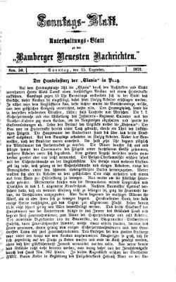 Bamberger neueste Nachrichten. Sonntagsblatt : Unterhaltungs-Beilage zu den "Bamberger neueste Nachrichten" (Bamberger neueste Nachrichten) Sonntag 15. Dezember 1872