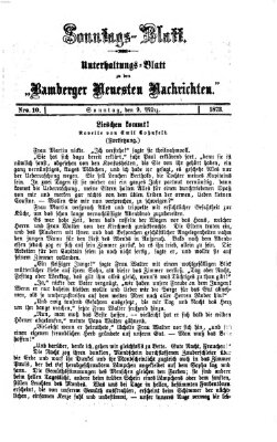 Bamberger neueste Nachrichten. Sonntagsblatt : Unterhaltungs-Beilage zu den "Bamberger neueste Nachrichten" (Bamberger neueste Nachrichten) Sonntag 9. März 1873