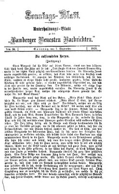 Bamberger neueste Nachrichten. Sonntagsblatt : Unterhaltungs-Beilage zu den "Bamberger neueste Nachrichten" (Bamberger neueste Nachrichten) Sonntag 7. September 1873