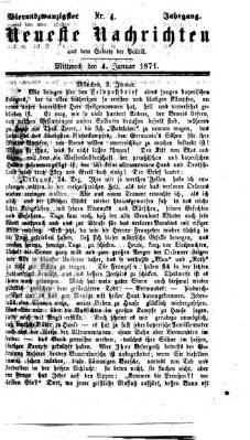 Neueste Nachrichten aus dem Gebiete der Politik (Münchner neueste Nachrichten) Mittwoch 4. Januar 1871