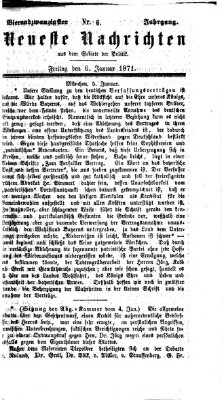 Neueste Nachrichten aus dem Gebiete der Politik (Münchner neueste Nachrichten) Freitag 6. Januar 1871