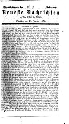 Neueste Nachrichten aus dem Gebiete der Politik (Münchner neueste Nachrichten) Dienstag 10. Januar 1871