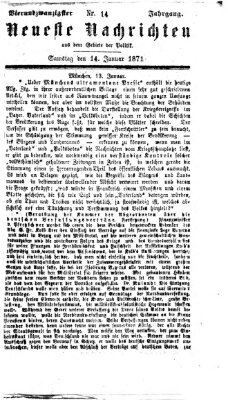 Neueste Nachrichten aus dem Gebiete der Politik (Münchner neueste Nachrichten) Samstag 14. Januar 1871