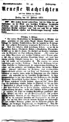 Neueste Nachrichten aus dem Gebiete der Politik (Münchner neueste Nachrichten) Freitag 10. Februar 1871