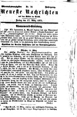 Neueste Nachrichten aus dem Gebiete der Politik (Münchner neueste Nachrichten) Freitag 17. März 1871