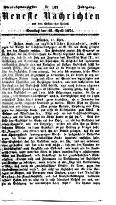 Neueste Nachrichten aus dem Gebiete der Politik (Münchner neueste Nachrichten) Dienstag 18. April 1871