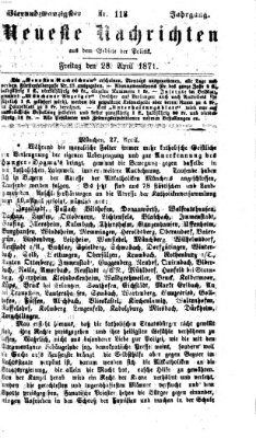 Neueste Nachrichten aus dem Gebiete der Politik (Münchner neueste Nachrichten) Freitag 28. April 1871