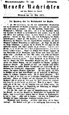 Neueste Nachrichten aus dem Gebiete der Politik (Münchner neueste Nachrichten) Mittwoch 10. Mai 1871