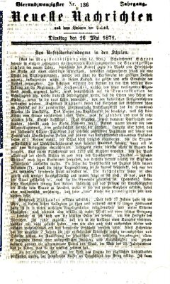 Neueste Nachrichten aus dem Gebiete der Politik (Münchner neueste Nachrichten) Dienstag 16. Mai 1871