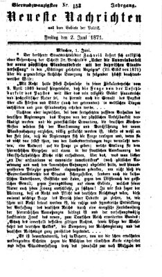 Neueste Nachrichten aus dem Gebiete der Politik (Münchner neueste Nachrichten) Freitag 2. Juni 1871