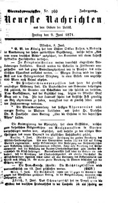 Neueste Nachrichten aus dem Gebiete der Politik (Münchner neueste Nachrichten) Freitag 9. Juni 1871