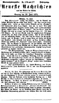 Neueste Nachrichten aus dem Gebiete der Politik (Münchner neueste Nachrichten) Sonntag 25. Juni 1871
