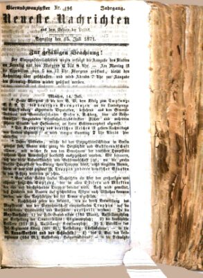 Neueste Nachrichten aus dem Gebiete der Politik (Münchner neueste Nachrichten) Samstag 15. Juli 1871