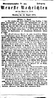 Neueste Nachrichten aus dem Gebiete der Politik (Münchner neueste Nachrichten) Samstag 12. August 1871