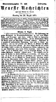 Neueste Nachrichten aus dem Gebiete der Politik (Münchner neueste Nachrichten) Samstag 26. August 1871