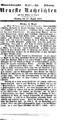 Neueste Nachrichten aus dem Gebiete der Politik (Münchner neueste Nachrichten) Sonntag 27. August 1871