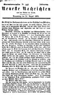 Neueste Nachrichten aus dem Gebiete der Politik (Münchner neueste Nachrichten) Donnerstag 31. August 1871