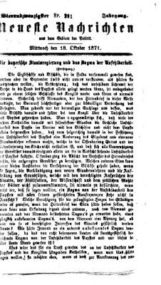 Neueste Nachrichten aus dem Gebiete der Politik (Münchner neueste Nachrichten) Mittwoch 18. Oktober 1871