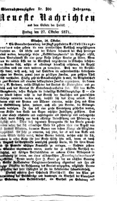 Neueste Nachrichten aus dem Gebiete der Politik (Münchner neueste Nachrichten) Freitag 27. Oktober 1871