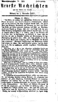 Neueste Nachrichten aus dem Gebiete der Politik (Münchner neueste Nachrichten) Mittwoch 1. November 1871