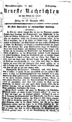 Neueste Nachrichten aus dem Gebiete der Politik (Münchner neueste Nachrichten) Freitag 17. November 1871