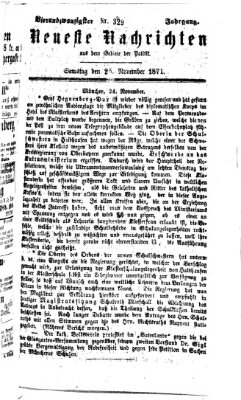 Neueste Nachrichten aus dem Gebiete der Politik (Münchner neueste Nachrichten) Samstag 25. November 1871