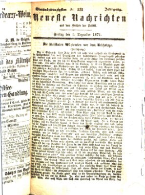 Neueste Nachrichten aus dem Gebiete der Politik (Münchner neueste Nachrichten) Freitag 1. Dezember 1871