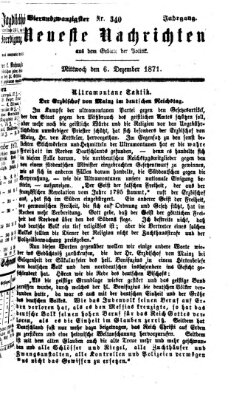 Neueste Nachrichten aus dem Gebiete der Politik (Münchner neueste Nachrichten) Mittwoch 6. Dezember 1871