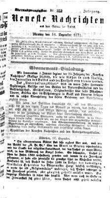 Neueste Nachrichten aus dem Gebiete der Politik (Münchner neueste Nachrichten) Montag 18. Dezember 1871