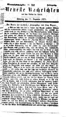 Neueste Nachrichten aus dem Gebiete der Politik (Münchner neueste Nachrichten) Dienstag 19. Dezember 1871