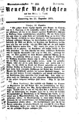 Neueste Nachrichten aus dem Gebiete der Politik (Münchner neueste Nachrichten) Donnerstag 21. Dezember 1871