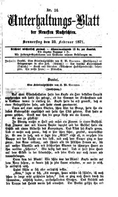 Neueste Nachrichten aus dem Gebiete der Politik. Unterhaltungs-Blatt der Neuesten Nachrichten (Münchner neueste Nachrichten) Donnerstag 23. Februar 1871