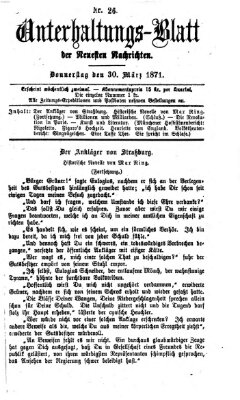 Neueste Nachrichten aus dem Gebiete der Politik. Unterhaltungs-Blatt der Neuesten Nachrichten (Münchner neueste Nachrichten) Donnerstag 30. März 1871