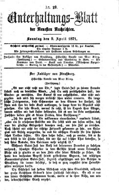 Neueste Nachrichten aus dem Gebiete der Politik. Unterhaltungs-Blatt der Neuesten Nachrichten (Münchner neueste Nachrichten) Sonntag 9. April 1871