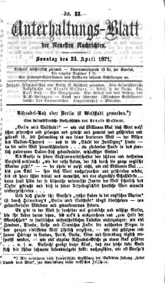 Neueste Nachrichten aus dem Gebiete der Politik. Unterhaltungs-Blatt der Neuesten Nachrichten (Münchner neueste Nachrichten) Sonntag 23. April 1871