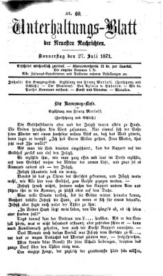 Neueste Nachrichten aus dem Gebiete der Politik. Unterhaltungs-Blatt der Neuesten Nachrichten (Münchner neueste Nachrichten) Donnerstag 27. Juli 1871