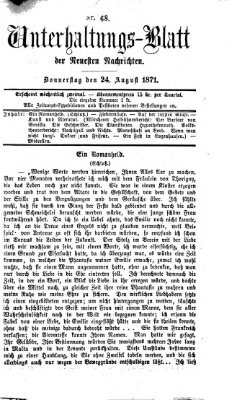 Neueste Nachrichten aus dem Gebiete der Politik. Unterhaltungs-Blatt der Neuesten Nachrichten (Münchner neueste Nachrichten) Donnerstag 24. August 1871