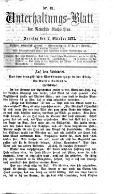 Neueste Nachrichten aus dem Gebiete der Politik. Unterhaltungs-Blatt der Neuesten Nachrichten (Münchner neueste Nachrichten) Sonntag 8. Oktober 1871