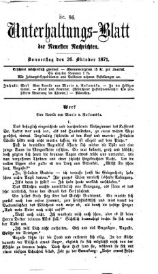 Neueste Nachrichten aus dem Gebiete der Politik. Unterhaltungs-Blatt der Neuesten Nachrichten (Münchner neueste Nachrichten) Donnerstag 26. Oktober 1871