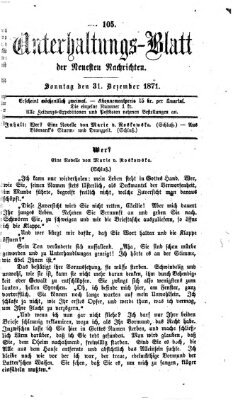 Neueste Nachrichten aus dem Gebiete der Politik. Unterhaltungs-Blatt der Neuesten Nachrichten (Münchner neueste Nachrichten) Sonntag 31. Dezember 1871