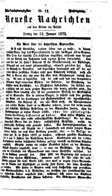 Neueste Nachrichten aus dem Gebiete der Politik (Münchner neueste Nachrichten) Freitag 12. Januar 1872