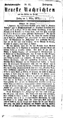 Neueste Nachrichten aus dem Gebiete der Politik (Münchner neueste Nachrichten) Freitag 1. März 1872