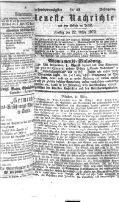 Neueste Nachrichten aus dem Gebiete der Politik (Münchner neueste Nachrichten) Freitag 22. März 1872